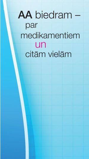 AA biedram - par medikamentiem un citām vielām